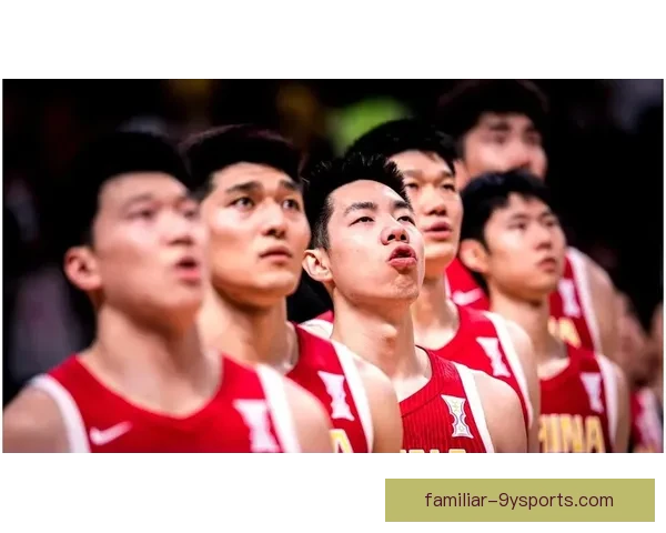 中国男篮迎战澳大利亚全力争胜 球迷期待阵容调整与实力爆发